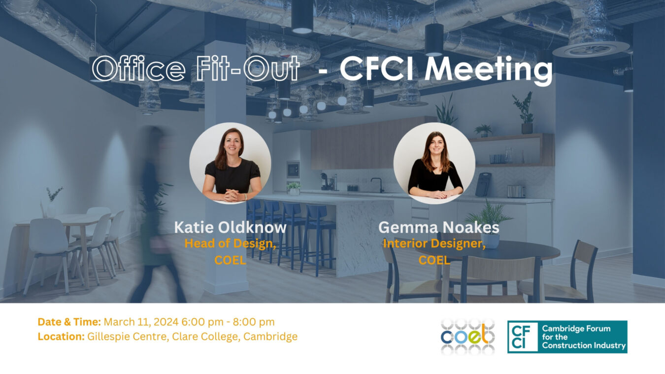 Conference poster titled "Office Fit-Out - CFCI Meeting" featuring Katie Oldknow and Gemma Noakes, COEL designers, against a modern office background. Event details: March 11, 2024, at Gillespie Centre, Cambridge.